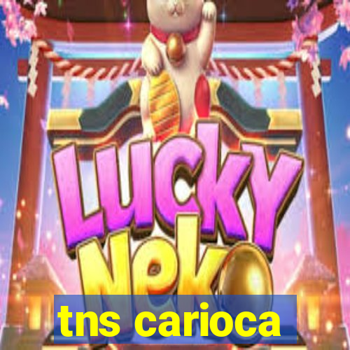 tns carioca